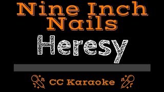 Nine Inch Nails • Heresy CC Karaoke Instrumental Lyrics [upl. by Nolrac497]