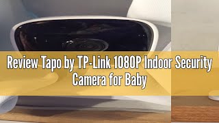 Review Tapo by TPLink 1080P Indoor Security Camera for Baby Monitor Pet Camera wMotion Detection [upl. by Alemahs]