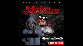 Bayka  Mobster  DjKavi Radio Edit [upl. by Boffa]