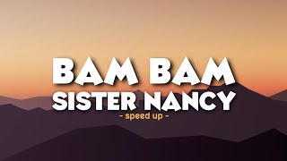 BAM BAM  SISTER NANCY speed up [upl. by Budd113]