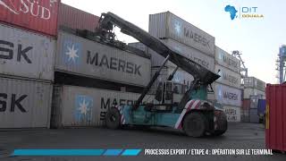 PROCESSUS EXPORT CONTENEURS CHEZ DIT DOUALA INTERNATIONAL TERMINAL [upl. by Stanly]