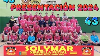 43 PRESENTACIÓN SOLYMAR XIRIVELLA FÚTBOL SALA 2024 [upl. by Naujahs]