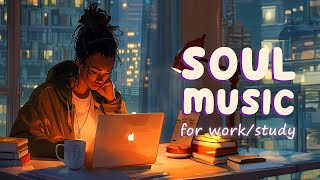 Neo soul music  These songs make your work flow smoothly  Songs for workstudy [upl. by Jeffrey780]