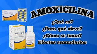 💊😱 Amoxicilina  ¿Qué es ¿Para qué sirve Efectos secundarios y más✅ [upl. by Libyc998]