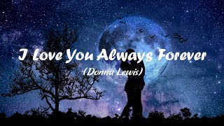 Donna Lewis  I Love You Always Forever LyricsVietsub [upl. by Karr]