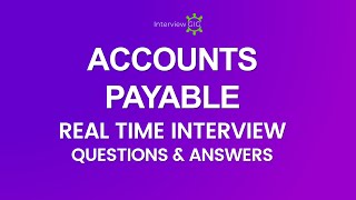 Real Time Accounts Payable Interview Questions And Answers with Examples  Procure To Pay Interview [upl. by Westerfield]