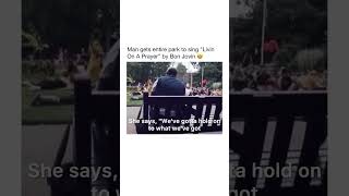 Man gets entire park crowd to sing livin on a prayer  Bon jovi shorts shortsfeed livinonaprayer [upl. by Atilegna534]