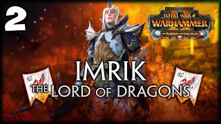 PATH OF FIRE Total War Warhammer 2  Knights of Caledor  Imrik Mortal Empires Campaign 2 [upl. by Llenil]