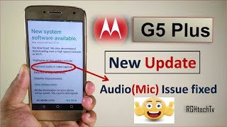 Moto G5 Plus latest update whats new Audiomic Issue fixed here is the proof [upl. by Napoleon746]