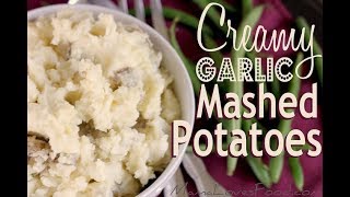 CREAMY GARLIC MASHED POTATOES [upl. by Charteris]