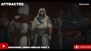 Assassins Creed Mirage Part 2 A New Beginning attractes [upl. by Joappa]