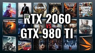 RTX 2060 vs GTX 980 Ti Benchmarks  Gaming Tests Review amp Comparison  53 tests [upl. by Giulietta697]