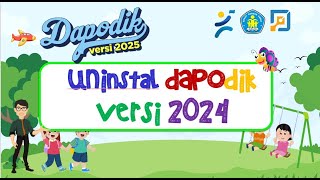 DAPODIK 2025  CARA UNINSTAL DAPODIK VERSI 2024 UNTUK INSTAL VERSI 2025 [upl. by Rego]