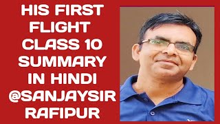 His first flight class 10 summary in hindi ssadcr [upl. by Ydnat751]