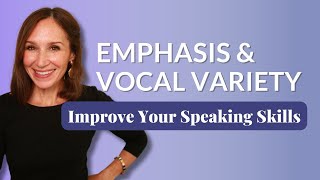 Improve Your English Speaking Skills with Emphasis and Vocal Variety [upl. by Nnylorac896]