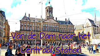 Te voet van de Dam naar Amsterdam centraal Nederlands commentaar in HD [upl. by Nnylidnarb]