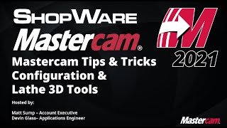 Mastercam Tips amp Tricks Webinar Mastercam Configuration and Lathe 3D Tools Deep Dive [upl. by Buck134]