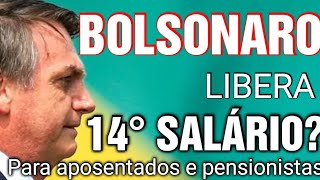 IMPORTANTE  BOLSONARO E O 14° SALÁRIO PARA APOSENTADOS E PENSIONISTAS  SAIBA A VERDADE [upl. by Llenwad]