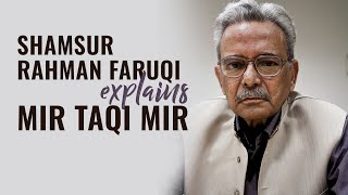 Mir Taqi Mir Explained By Shamsur Rahman Faruqi  Mat Sahlsimple Hamein Jaano [upl. by Annail836]