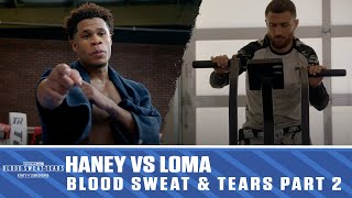 Blood Sweat amp Tears Haney vs Loma Part 2  Full Episode  Haney vs Loma May 20 ESPN PPV [upl. by Ylsew46]