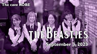 The Beasties  2023年9月3日  Live at the cave KOBE 【4K】 [upl. by Hollingsworth]