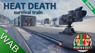 Heat Death Survival Train  Could be a good un [upl. by Ezeerb387]