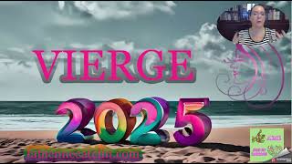 ♍ HOROSCOPE 2025♍ VIERGE ♍✅L’année de la réalisation personnelle [upl. by Alick164]