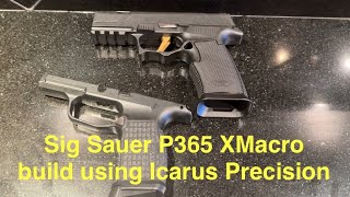 Sig Sauer P365 Spectre Comp x Icarus AIR Polymer XMACRO build PART 1 [upl. by Annaor]