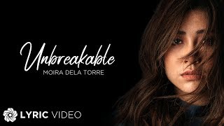 Unbreakable  Moira Dela Torre Solo Version Lyrics  Unbreakable [upl. by Llydnek]