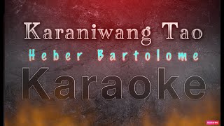 Karaniwang Tao Heber Bartolome Karaoke Cover [upl. by Annerol449]