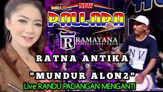 RATNA ANTIKA MUNDUR AL0N2 NEW PALLAPA FULL CAK MET LIVE RANDU PADANGAN [upl. by Bambie]