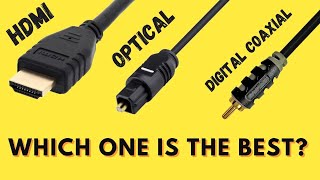 Digital Coaxial vs Optical Audio Cables vs HDMI  Which one is the best for Sound Quality [upl. by Okimuy]