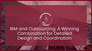 Podcast 59 BIM and Outsourcing A Winning Combination for Detailed Design and Coordination [upl. by Ahto]