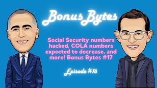 Social Security numbers hacked COLA numbers expected to decrease and more Bonus Bytes 16 [upl. by Renraw]