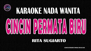 CINCIN PERMATA BIRU  Karaoke Nada Wanita  RITA SUGIARTO [upl. by Akerdnuhs]