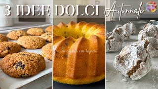 DOLCI AUTUNNALI 🍂 🥧 3 RICETTE facili per CIAMBELLA e BISCOTTI da fare in casa [upl. by Eimmat398]