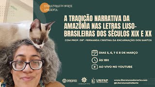 Aula 1  A Tradição Narrativa da Amazônia nas Letras LusoBrasileiras dos Séculos XIX e XX [upl. by Atinar]