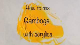 How To Make Gamboge Color  Acrylics  ASMR  Color Mixing 75 [upl. by Cary47]