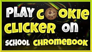 How to Play Cookie Clicker on a School Chromebook Easily amp Quickly [upl. by Dion]