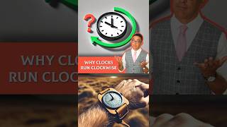 Why Do Clocks Move Clockwise [upl. by Berneta]