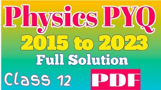 wbchse class 12 Physics PYQ with Full Answer from 2015 to 2023  HS physics previous year question [upl. by Dracir864]