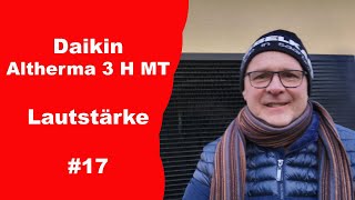 Daikin Altherma 3 H MT Lautstärke der Außeneinheit 17 [upl. by Cristie]