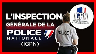 LInspection Générale de la Police Nationale IGPN [upl. by Cornelius]