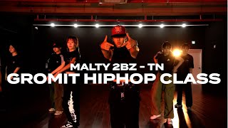 Malty 2BZ  TN  GROMIT HIPHOP CLASS  KALLEY DANCE STUDIO [upl. by Hnah790]