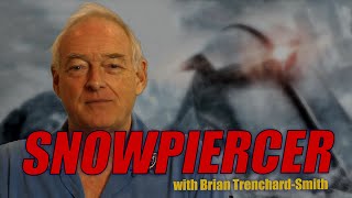 Brian TrenchardSmith on SNOWPIERCER [upl. by Ekram]