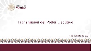 Transmisión del Poder Ejecutivo 1° de octubre de 2024 [upl. by Nolita]