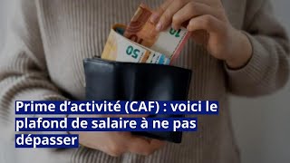 Prime d’activité CAF  voici le plafond de salaire à ne pas dépasser [upl. by Sharia861]