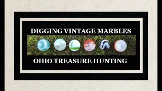 Digging amp Collecting Vintage Marbles  Antiques  Bottle Digging  Toys  Ohio Treasure  Bottles [upl. by Doi119]