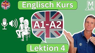 🇬🇧 Englisch für Anfänger  Lektion 4  Kostenlos Englisch Lernen  Kurs A1A2 🇬🇧 [upl. by Mehitable]