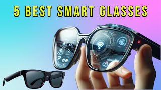 5 Best Smart glasses 2024  AR Smart Glasses [upl. by Eelatsyrc]